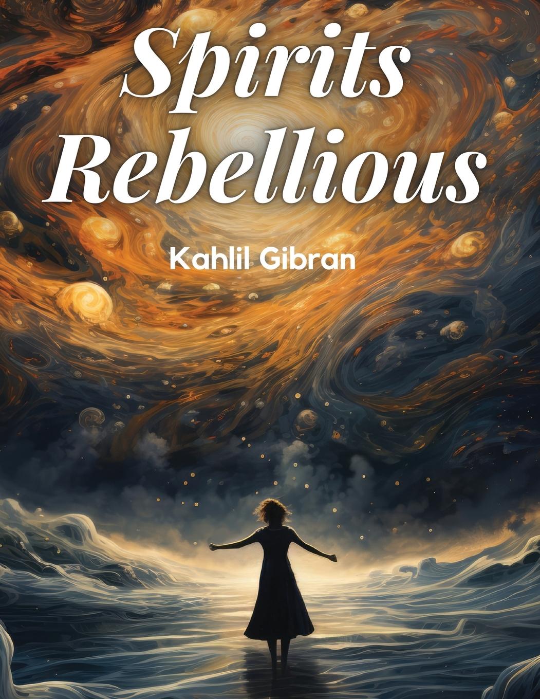 Book Spirits Rebellious Kahlil Gibran