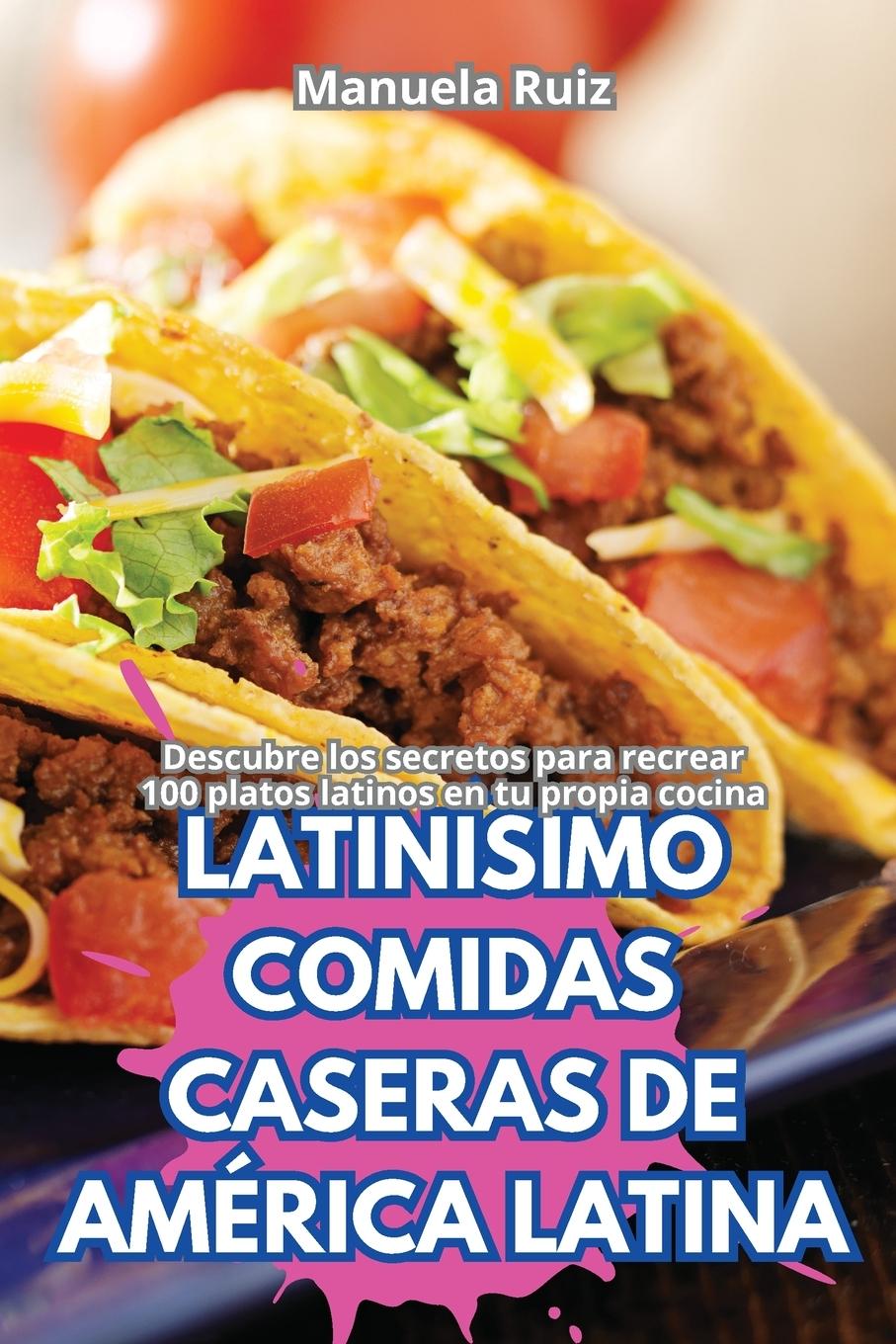 Kniha LATINÍSIMO COMIDAS CASERAS DE AMÉRICA LATINA 