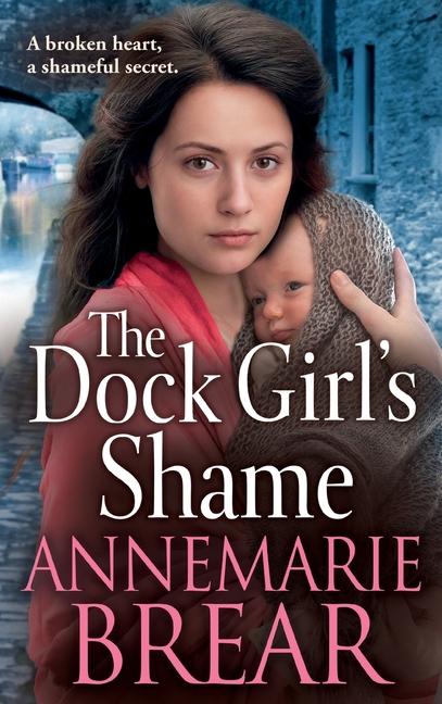 Knjiga The Dock Girl's Shame AnneMarie Brear