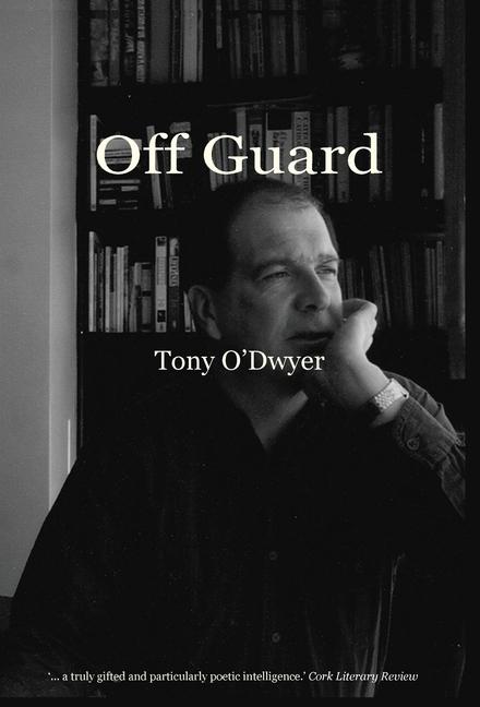 Knjiga Off Guard Tony O'Dwyer