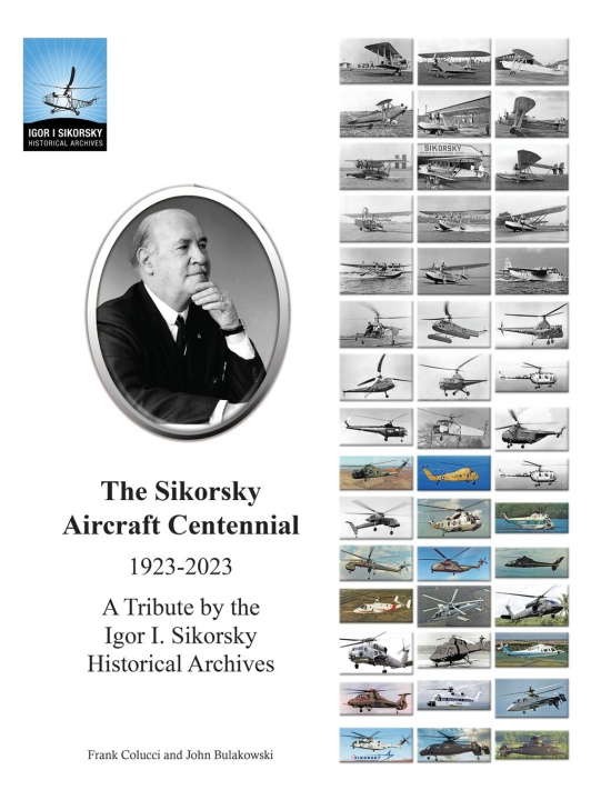 Knjiga The Sikorsky Aircraft Centennial Frank Colucci