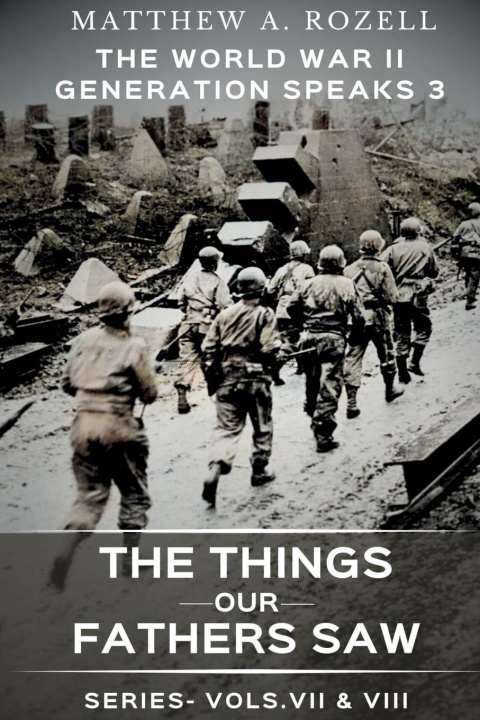 Carte World War II Generation Speaks III Matthew A. Rozell