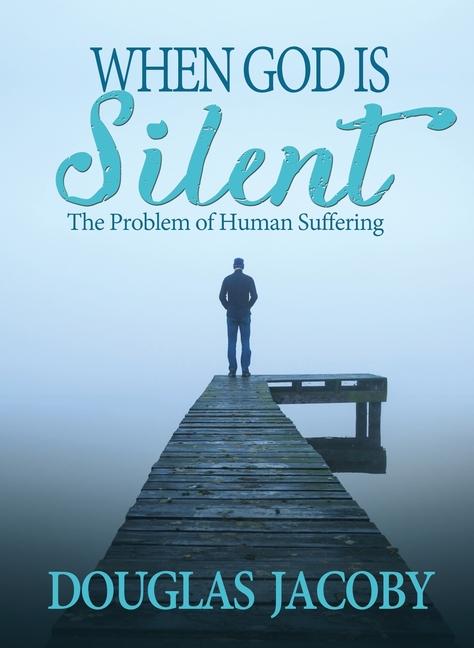 Buch When God Is Silent Douglas Jacoby