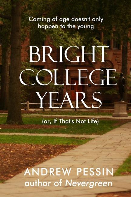 Knjiga Bright College Years Andrew Pessin
