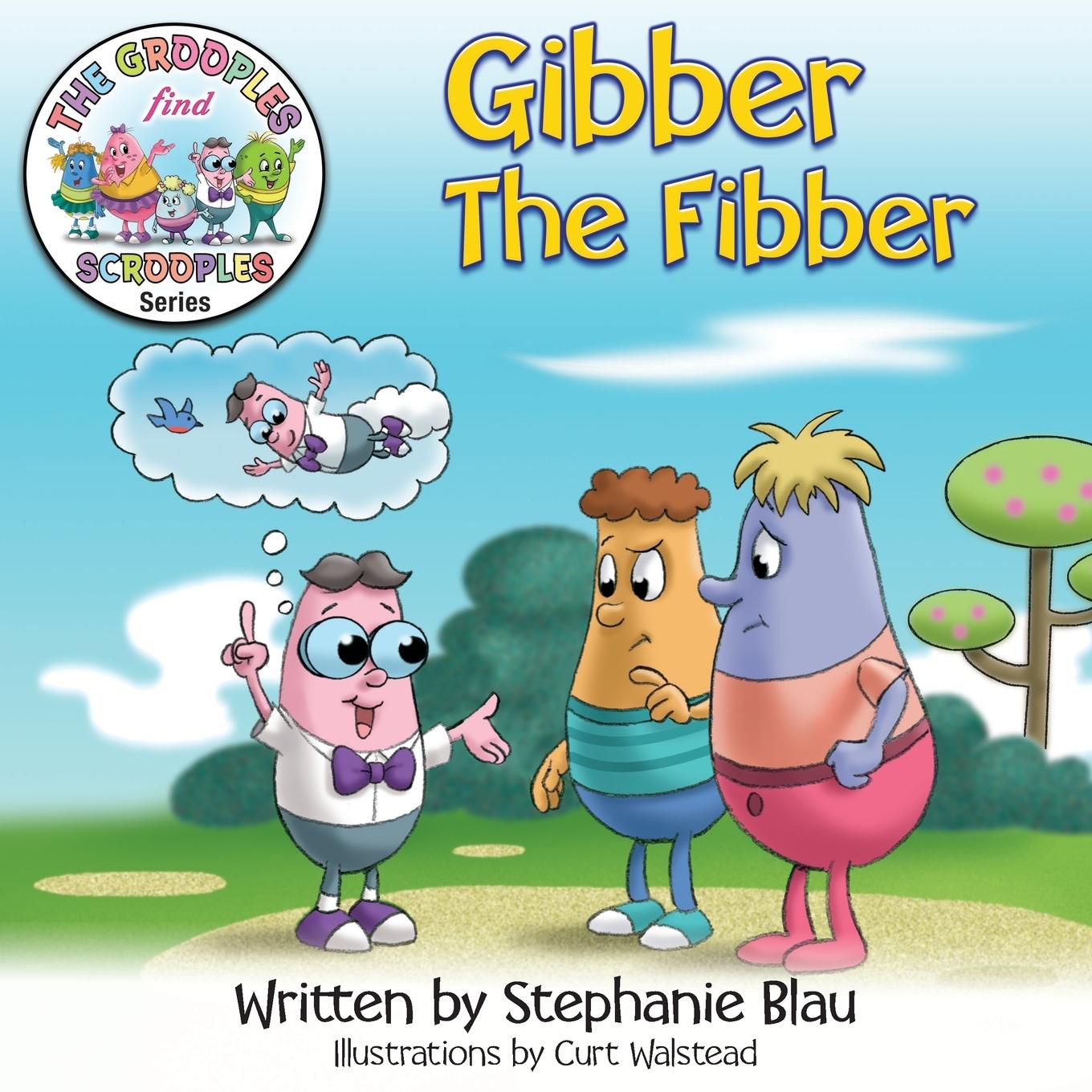Knjiga Gibber the Fibber Stephanie Blau