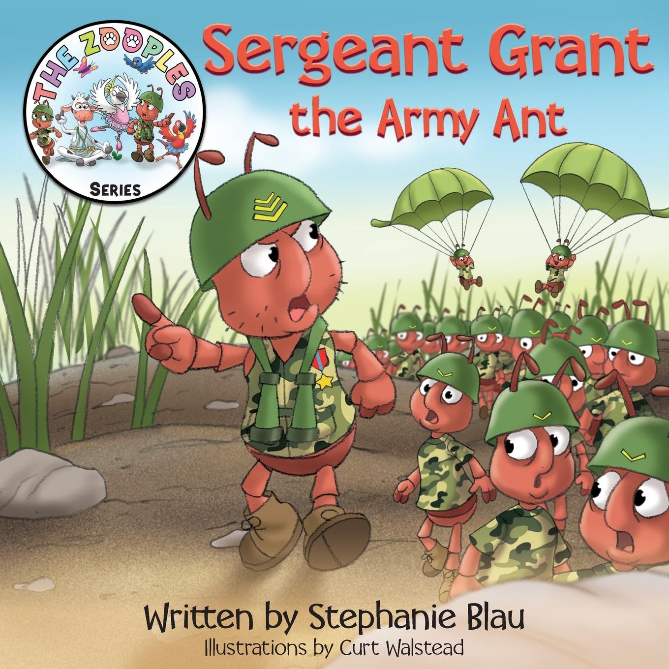 Knjiga Sergeant Grant the Army Ant Stephanie Blau