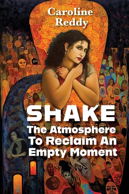 Boek Shake the Atmosphere to Reclaim an Empty Moment Caroline Reddy