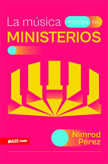 Kniha La Música En Todos Los Ministerios (Music Throughout Ministries) 