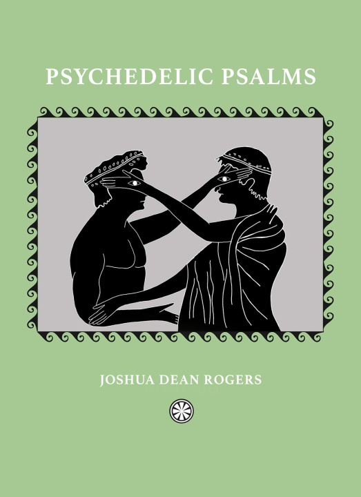 Knjiga Psychedelic Psalms Joshua Dean Rogers