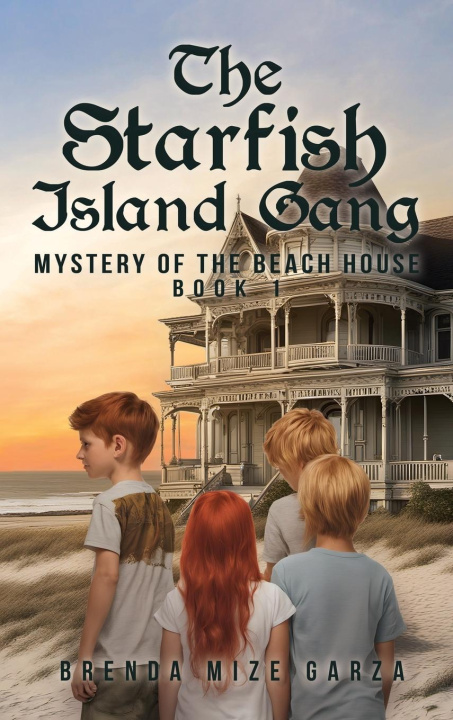 Knjiga The Starfish Island Gang Brenda Mize Garza