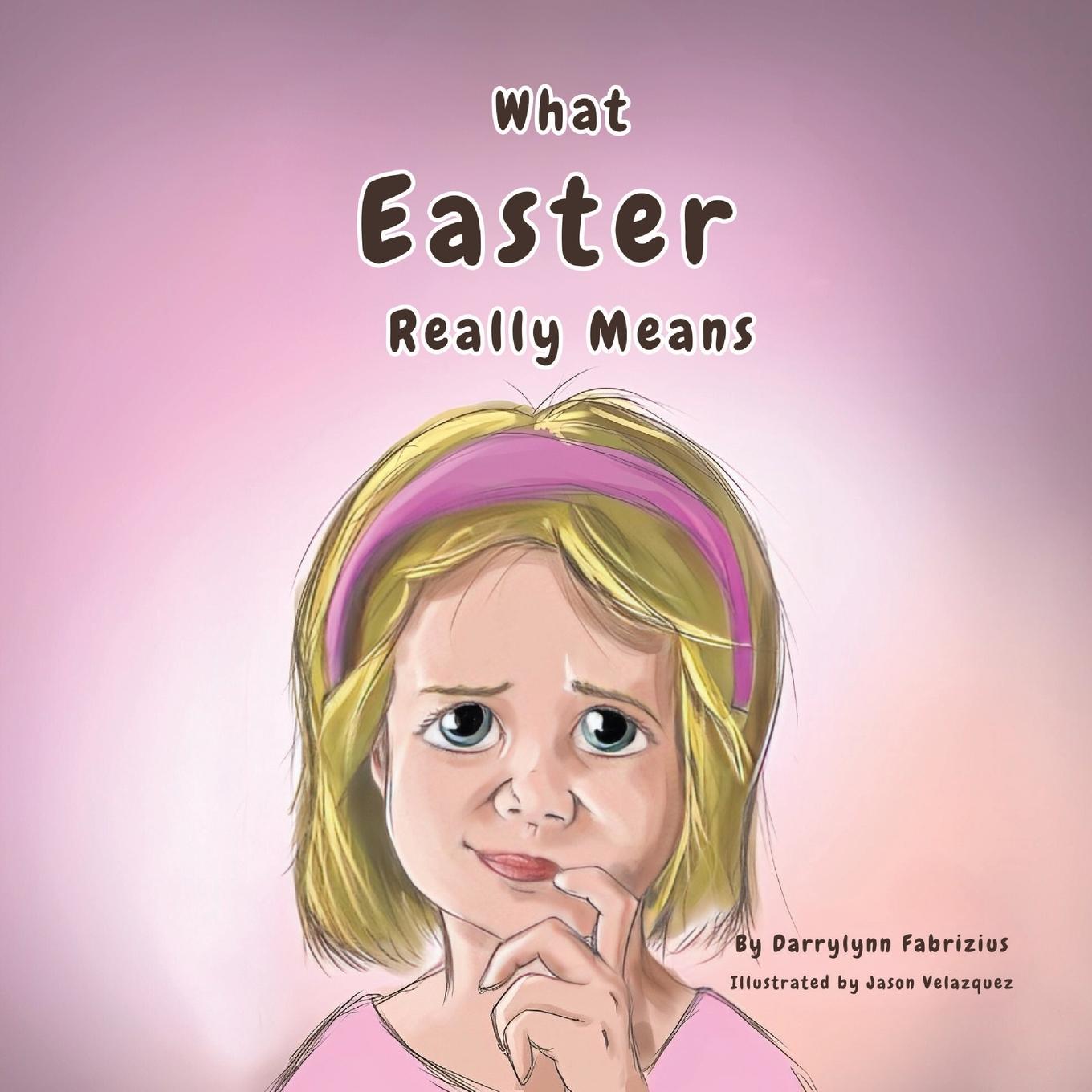 Knjiga What Easter Really Means Darrylynn Fabrizius