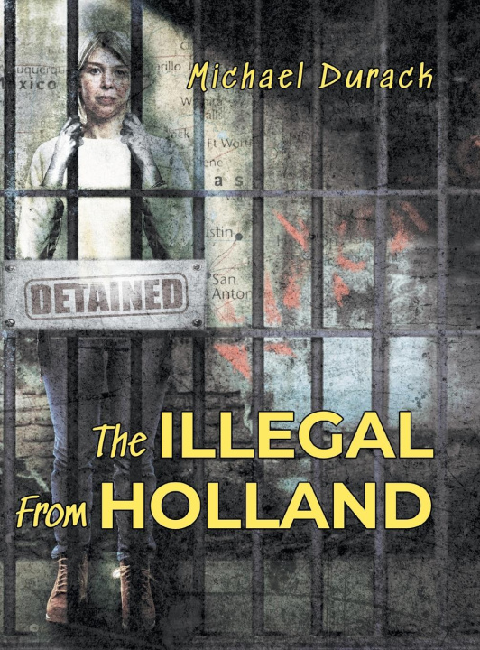 Knjiga The Illegal From Holland Michael Durack