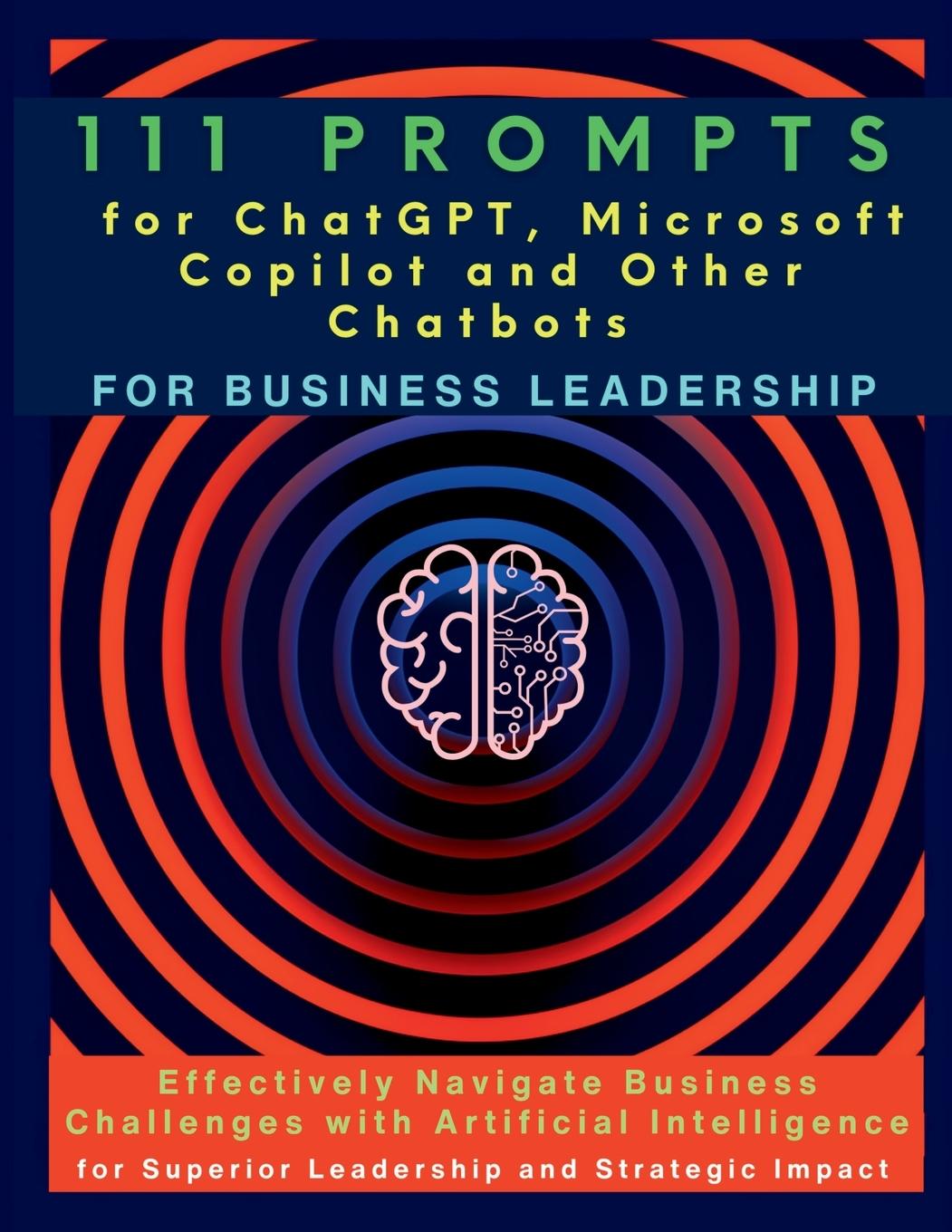 Kniha 111 Prompts for ChatGPT, Microsoft Copilot and Other Chatbots for Business Leadership Mindscape Artwork Publishing