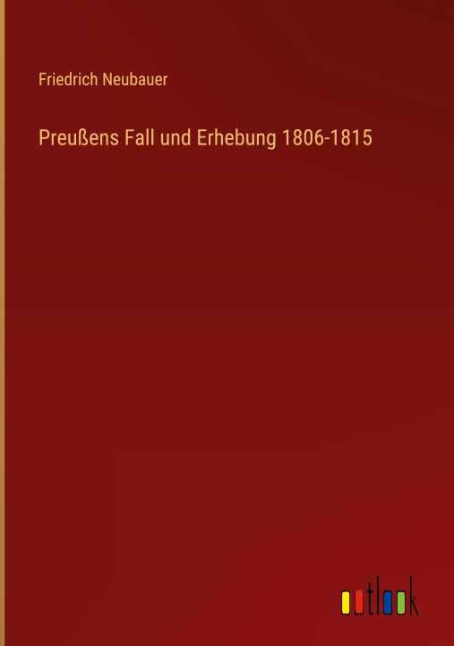 Kniha Preußens Fall und Erhebung 1806-1815 