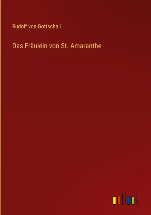 Kniha Das Fräulein von St. Amaranthe 