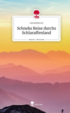 Kniha Schneks Reise durchs Schlaraffenland. Life is a Story - story.one 