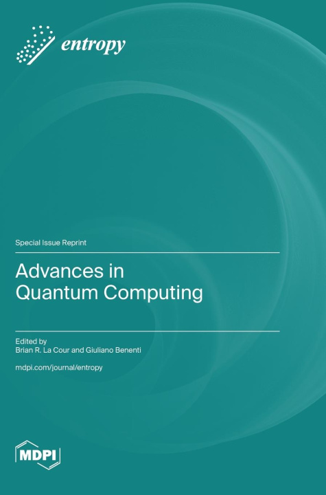 Knjiga Advances in Quantum Computing Brian R. La Cour