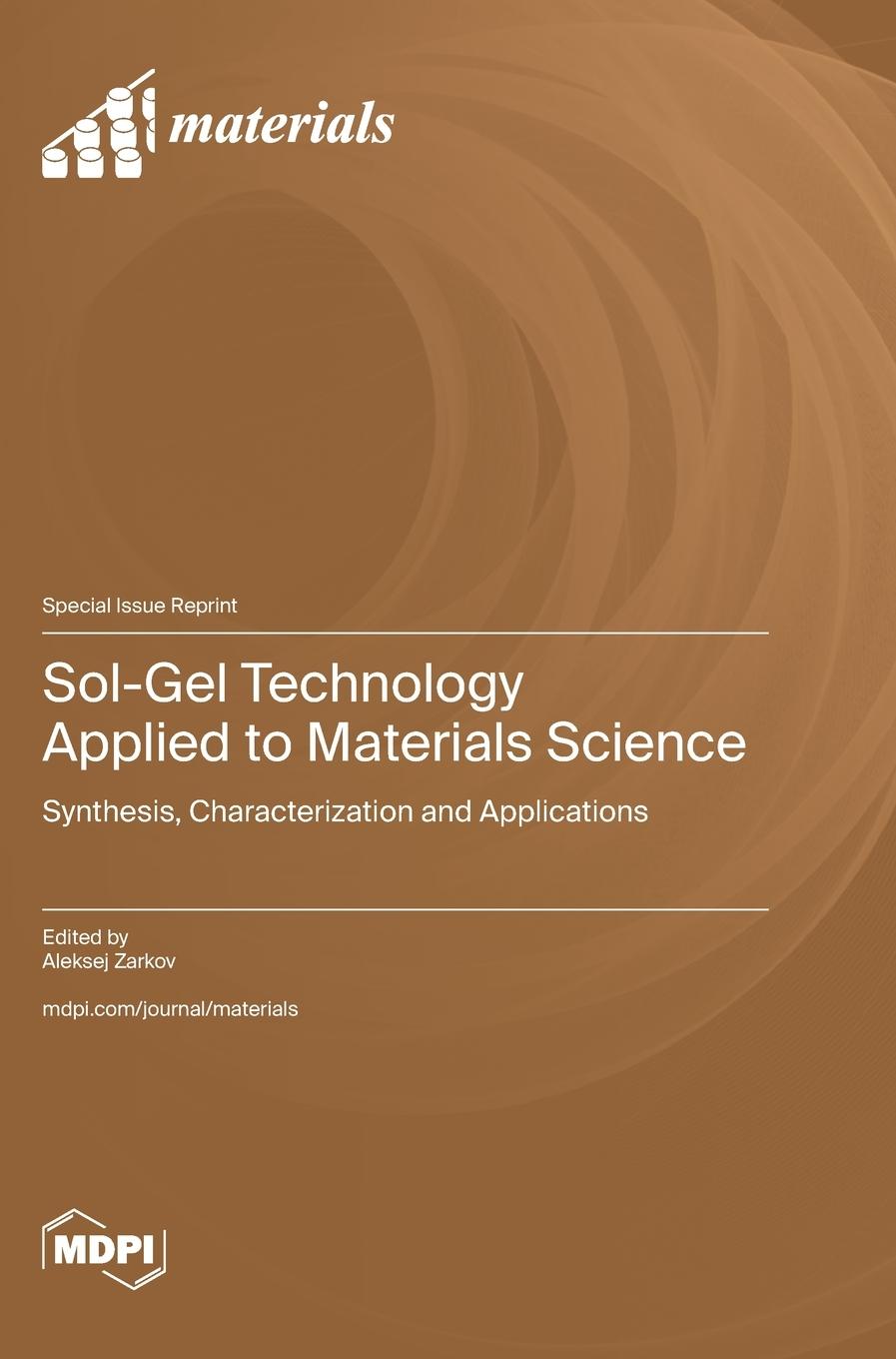 Knjiga Sol-Gel Technology Applied to Materials Science Aleksej Zarkov