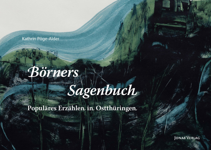 Boek Börners Sagenbuch von 1838 Kathrin Pöge-Alder