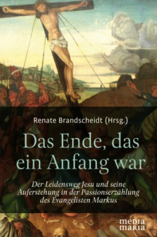 Book Das Ende, das ein Anfang war Renate Brandscheidt