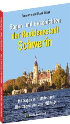 Kniha Sagen und Geschichten der Residenzstadt SCHWERIN Löser Evemarie