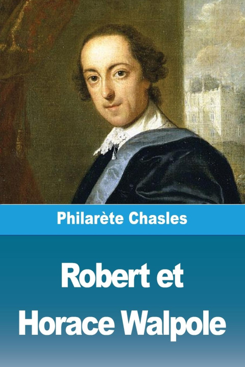 Livro Robert et Horace Walpole Philarète Chasles