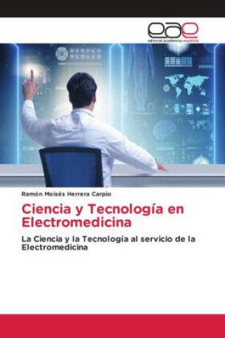 Knjiga Ciencia y Tecnología en Electromedicina Ramón Moisés Herrera Carpio