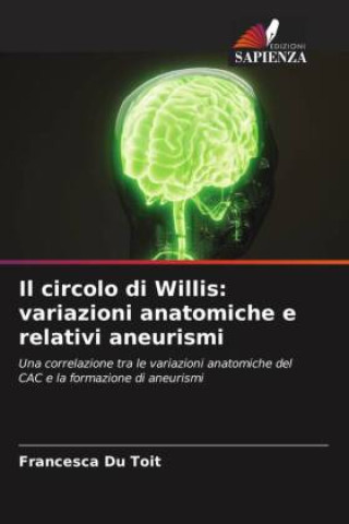 Boek Il circolo di Willis: variazioni anatomiche e relativi aneurismi Francesca Du Toit