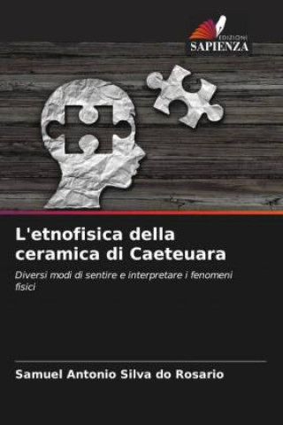 Boek L'etnofisica della ceramica di Caeteuara Samuel Antonio Silva do Rosario