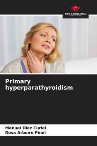 Knjiga Primary hyperparathyroidism Rosa Arboiro Pinel