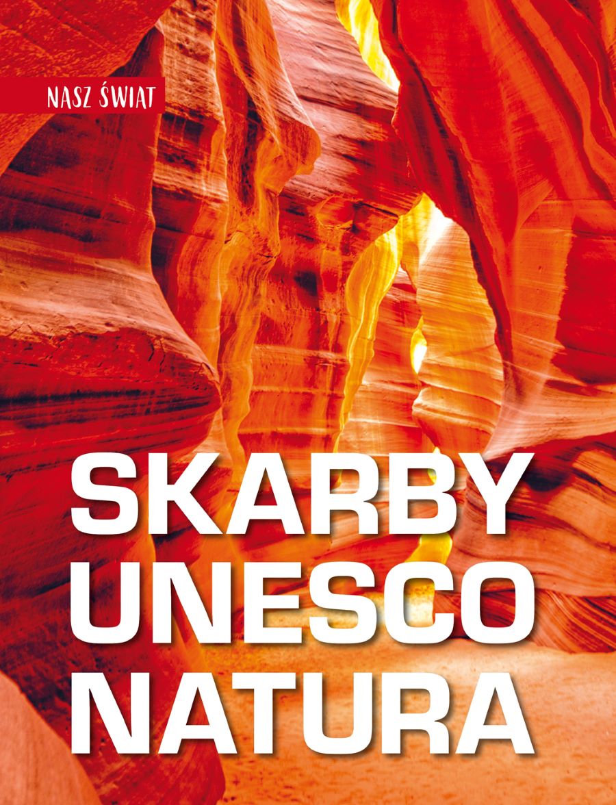Kniha Skarby UNESCO. Natura. Nasz świat Monika Karolczuk