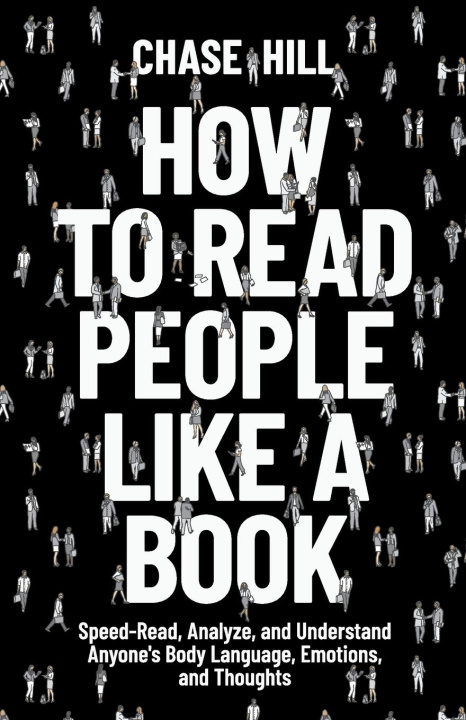 Knjiga How to Read People Like a Book Chase Hill