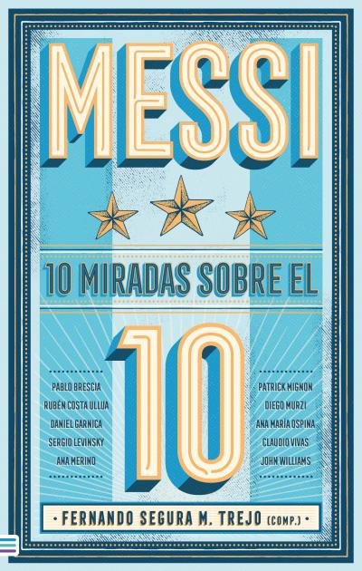 Book Messi: 10 Miradas Sobre El 10 