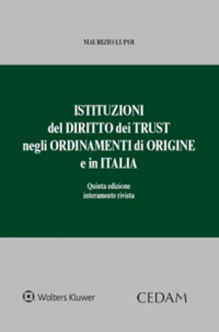 Kniha Istituzioni del diritto dei trust negli ordinamenti di origine e in Italia Maurizio Lupoi