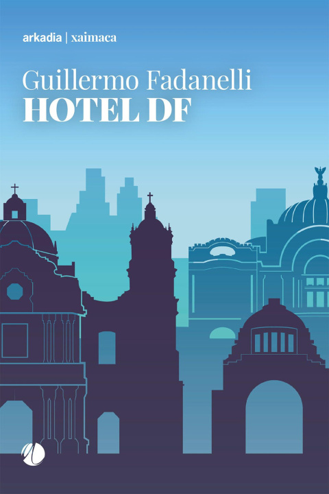 Book Hotel DF Guillermo Fadanelli