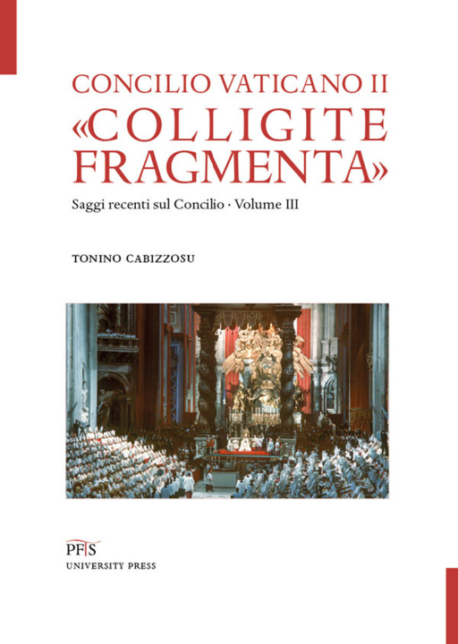 Knjiga «Colligite fragmenta». Saggi recenti sul Concilio Tonino Cabizzosu