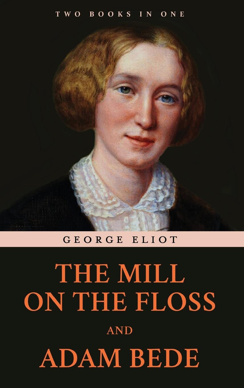 Knjiga The Mill on the Floss and Adam Bede George Eliot
