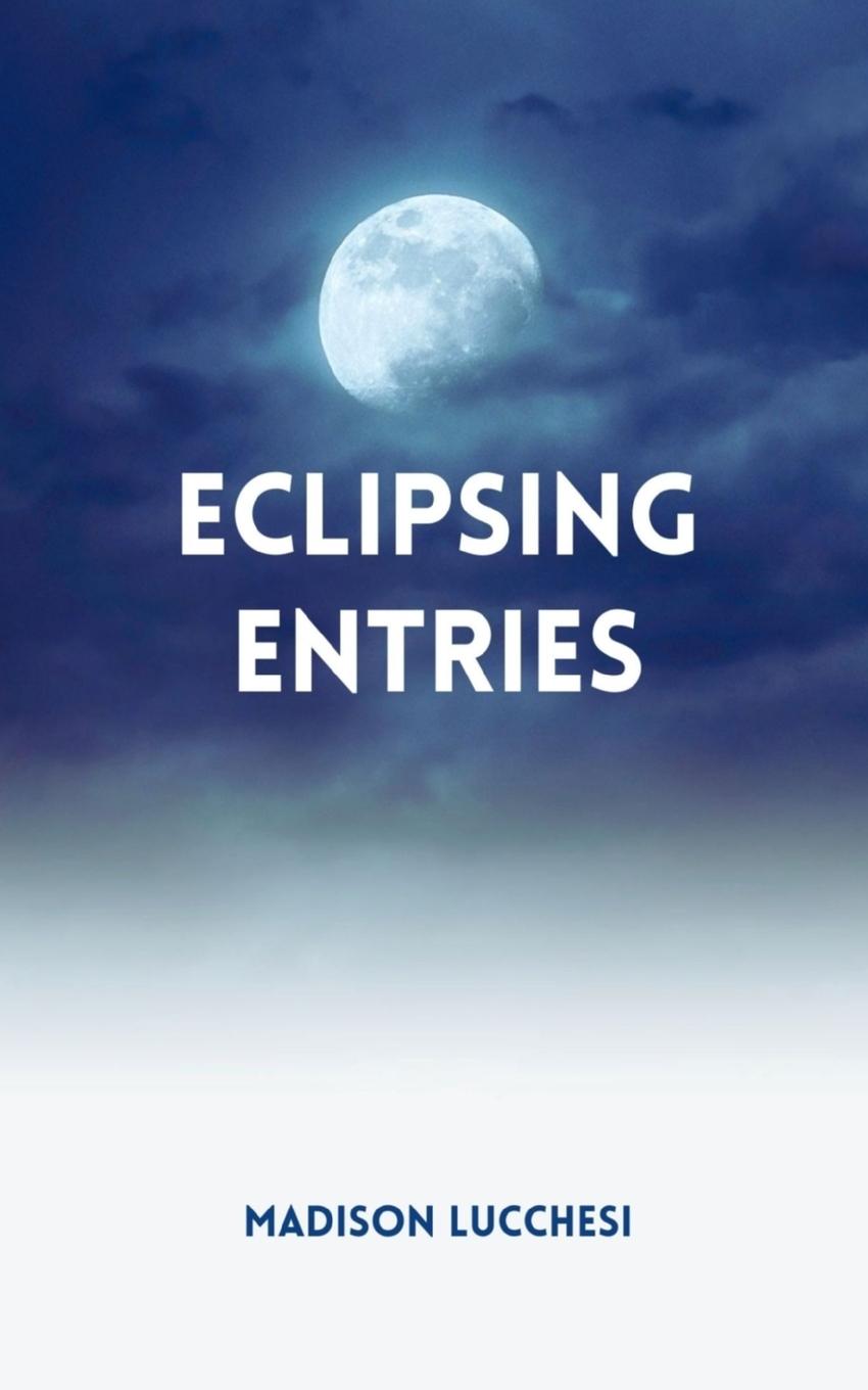 Knjiga Eclipsing Entries Madison Lucchesi
