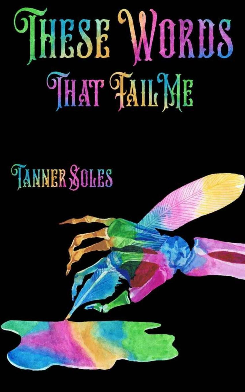 Knjiga These Words That Fail Me Tanner S. Soles