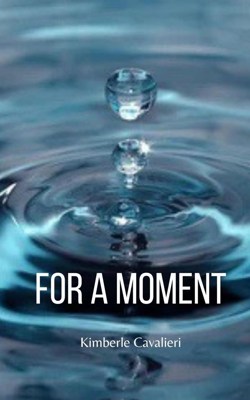 Knjiga For A Moment Kimberle Cavalieri
