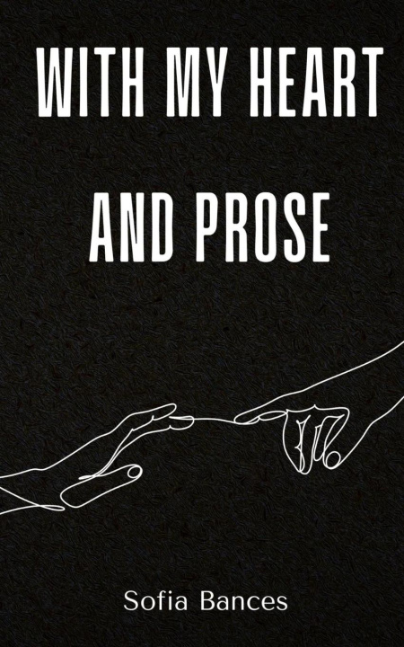 Boek With My Heart and Prose Sofia Bances