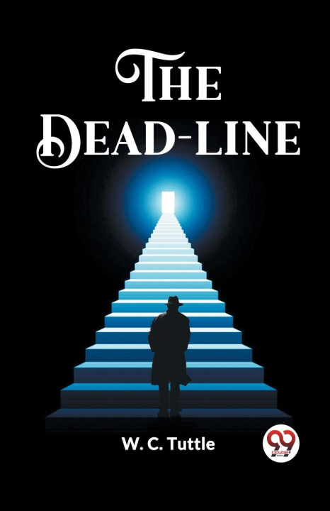 Knjiga The Dead-Line W. C. Tuttle