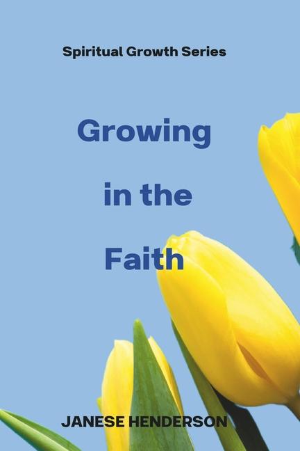 Carte Growing in the Faith Janese Henderson