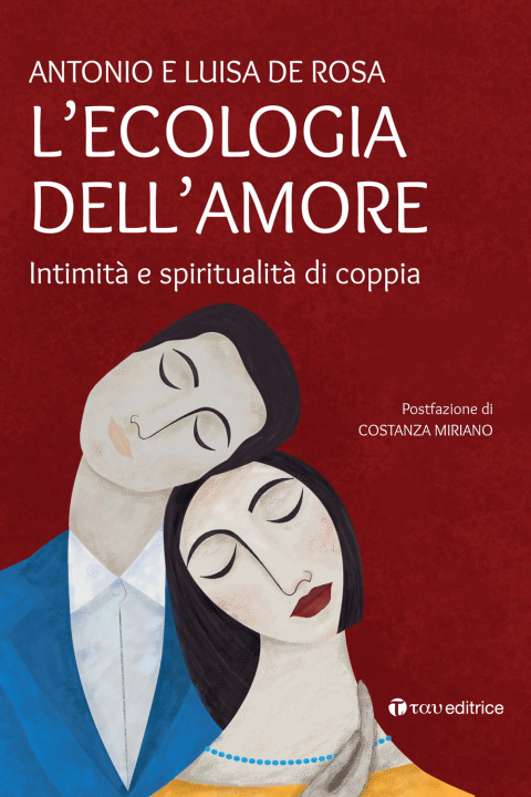 Kniha ecologia dell'amore. Intimità e spiritualità di coppia Antonio De Rosa