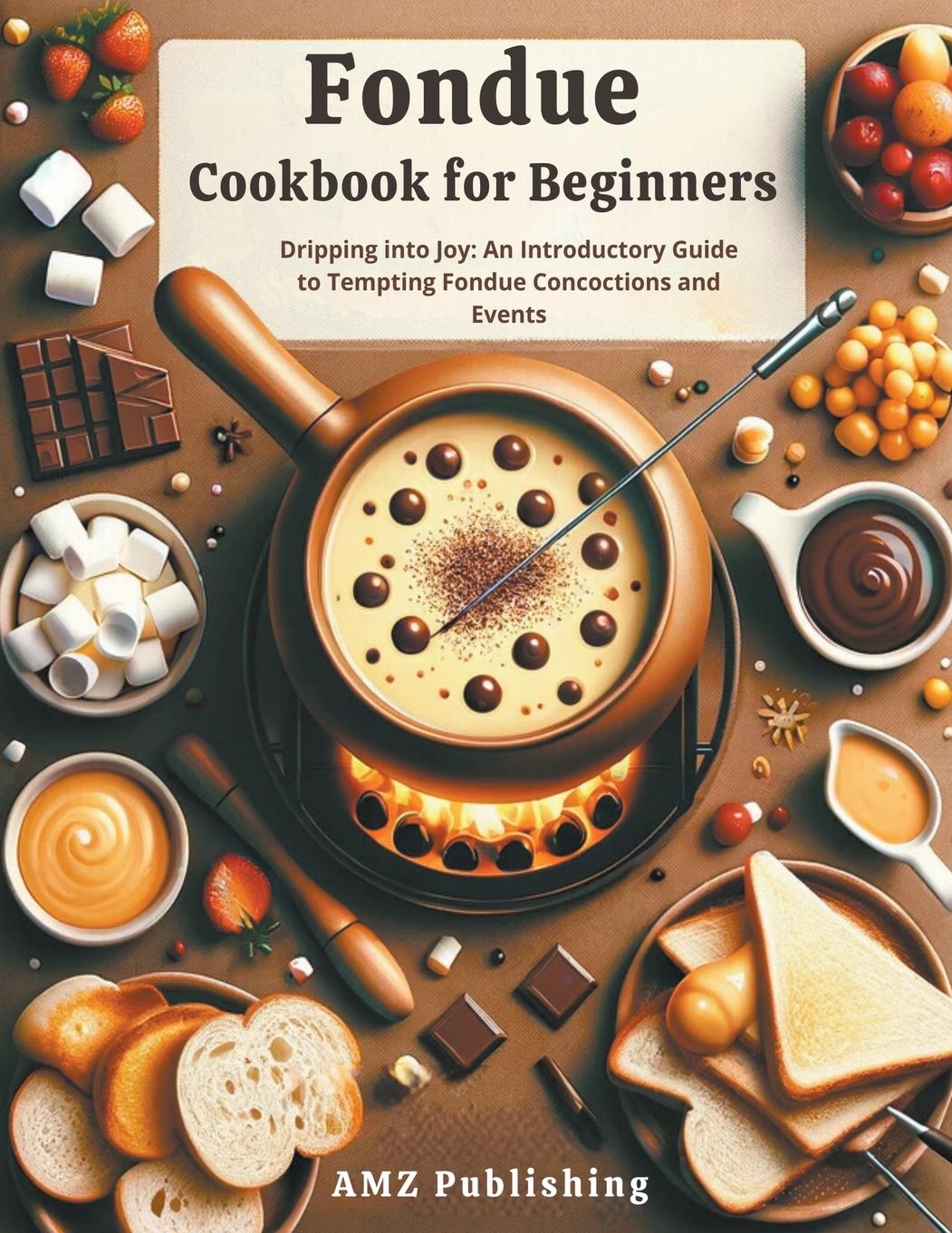Carte Fondue Cookbook for Beginners 