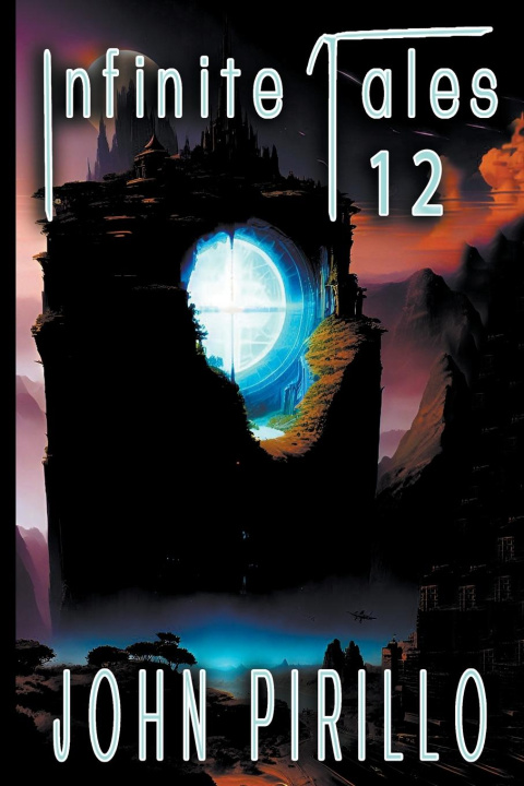 Knjiga Infinite Tales 12 John Pirillo