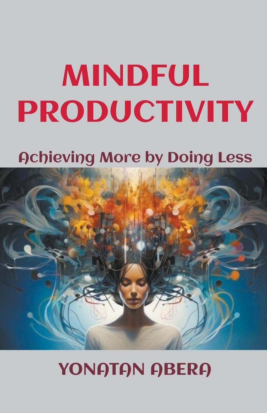 Livro Mindful Productivity Yonatan Abera