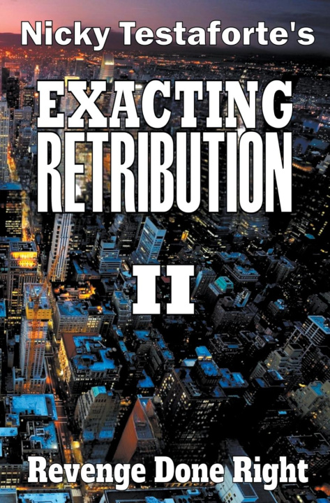Buch Exacting Retribution II Nicky Testaforte
