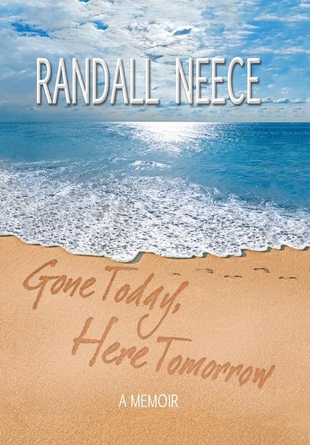 Knjiga Gone Today, Here Tomorrow Randall Neece