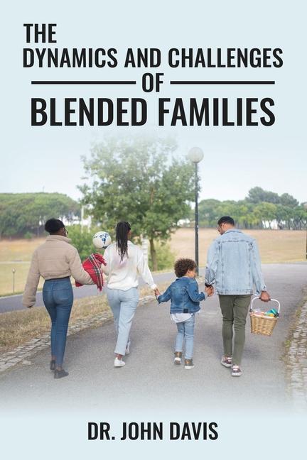 Kniha The Dynamics And Challenges Of Blended Families 